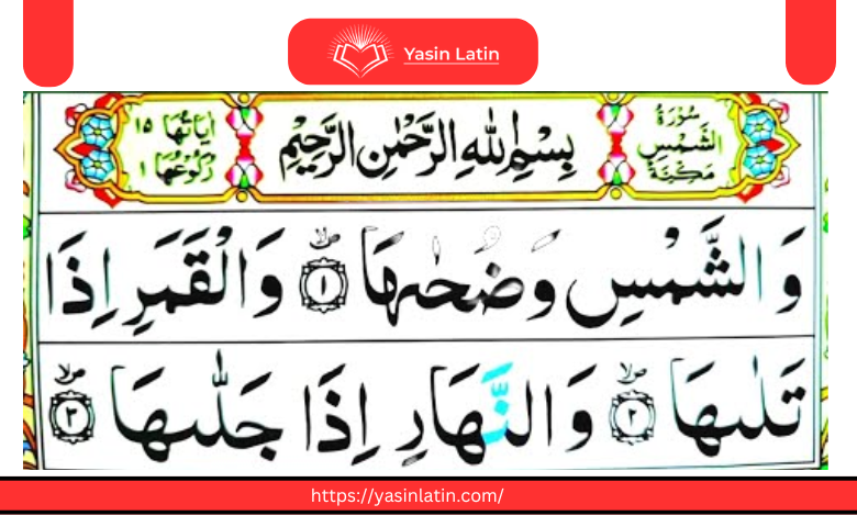 Surah Shams Arabic Text, Latin Transliteration, and English Translation